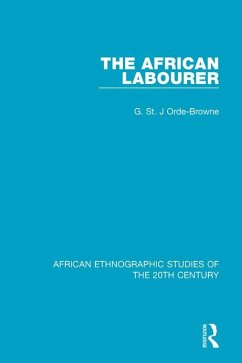 The African Labourer (eBook, ePUB) - Orde-Browne, G. St. J