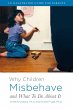 Why Children Misbehave and What To Do... - Bild 1