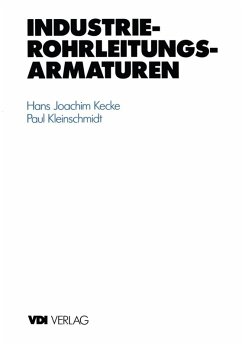 Industrie-Rohrleitungsarmaturen (eBook, PDF) - Kecke, Hans J.; Kleinschmidt, Paul