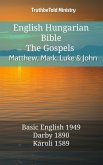 English Hungarian Bible - The Gospels - Matthew, Mark, Luke and John (eBook, ePUB) English Hungarian Bible - The Gospels - Matthew, Mark, Luke and John (eBook, ePUB)