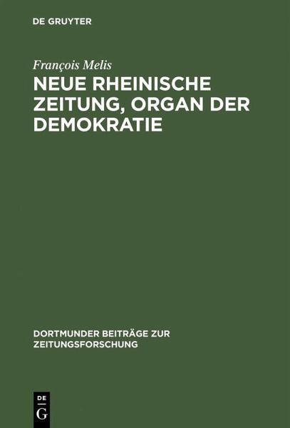 Neue Rheinische Zeitung, Organ der Demokratie (eBook, PDF) Neue Rheinische Zeitung, Organ der Demokratie (eBook, PDF)
