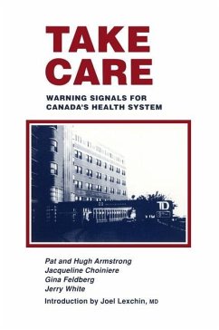 Take Care (eBook, PDF) - Armstrong, Hugh; Armstrong, Pat; Choiniere, Jacqueline; Feldberg, Gina; White, Jerry P.