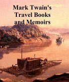 Mark Twain Travel Books and Memoirs (eBook, ePUB)