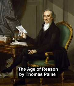 The Age of Reason (eBook, ePUB) - Paine, Thomas