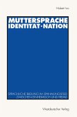 Muttersprache · Identität · Nation (eBook, PDF) Muttersprache · Identität · Nation (eBook, PDF)