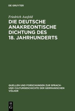 Die deutsche anakreontische Dichtung des 18. Jahrhunderts (eBook, PDF) - Ausfeld, Friedrich
