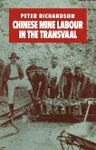 Chinese Mine Labour in the Transvaal (eBook, PDF)