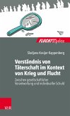 Verständnis von Täterschaft im Kontext von Krieg und Flucht (eBook, PDF)