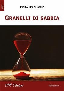 Granelli di sabbia (eBook, ePUB) - D'Aguanno, Piera