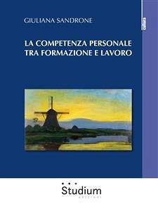 La competenza personale tra formazione e lavoro (eBook, ePUB) - Sandrone, Giuliana