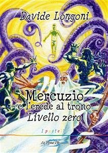 Mercuzio e l'erede al trono. Livello 0 (eBook, ePUB) - Longoni, Davide