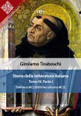 Storia della letteratura italiana del cav. Abate Girolamo Tiraboschi – Tomo 4. – Parte 1 (eBook, ePUB)