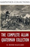 The Complete Allan Quatermain Collection (eBook, ePUB)