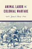 Animal Labor and Colonial Warfare (eBook, ePUB)