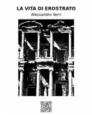 La vita di Erostrato (eBook, ePUB)