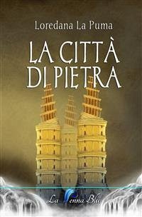 La città di pietra (eBook, ePUB) - La Puma, Loredana