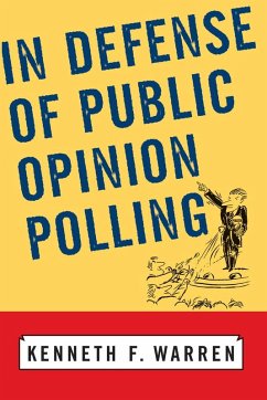In Defense Of Public Opinion Polling (eBook, ePUB) - Warren, Kenneth F