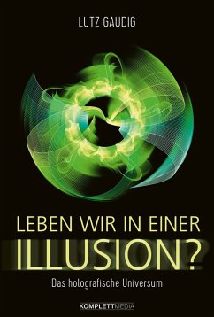 Leben wir in einer Illusion? (eBook, ePUB) - Gaudig, Lutz