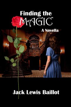 Finding the Magic: A Novella (eBook, ePUB) - Lewis Baillot, Jack