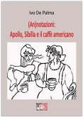 (An)notazioni: Apollo, Sibilla e il caffè americano (eBook, ePUB)