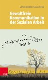 Gewaltfreie Kommunikation in der Sozialen Arbeit (eBook, PDF)