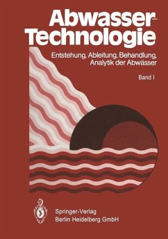 Abwassertechnologie (eBook, PDF) - Schneider, W.; Staudte, E.; Supperl, W.; Blitz, E.; Böhnke, B.; Doetsch, P.; Dreschmann, P.; Pöppinghaus, K.; Siekmann, K.; Thomas, S.; Czysz, W.; Denne, A.; Rump, H.