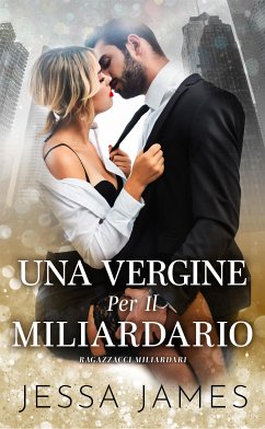 Una Vergine Per Il Miliardario (eBook, ePUB) - James, Jessa