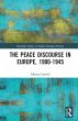 The Peace Discourse in Europe,... - Bild 1