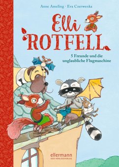 5 Freunde und die unglaubliche Flugmaschine / Elli Rotfell Bd.2 - Ameling, Anne