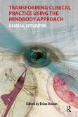 Transforming Clinical Practice Using the MindBody Approach (eBook, ePUB)