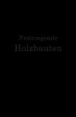 Freitragende Holzbauten (eBook, PDF)