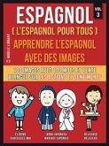 Espagnol ( L&quote;Espagnol Pour Tous ) - Apprendre l'espagnol avec des images (Vol 3) (eBook, ePUB)