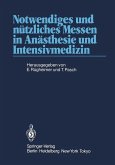 Notwendiges und nützliches Messen in Anästhesie und Intensivmedizin (eBook, PDF)