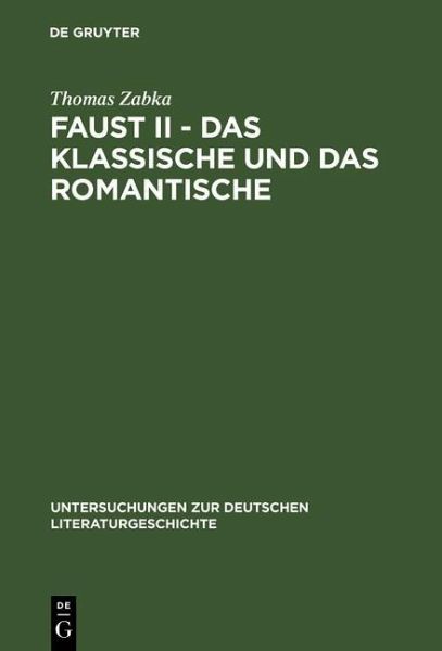 Faust II - Das Klassische und das Romantische (eBook, PDF) Faust II - Das Klassische und das Romantische (eBook, PDF)