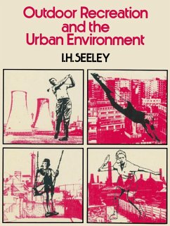 Outdoor Recreation and the Urban Environment (eBook, PDF) Outdoor Recreation and the Urban Environment (eBook, PDF)