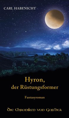 Hyron, der Rüstungsformer (eBook, ePUB) - Habenicht, Carl