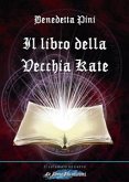 Il libro della vecchia Kate (eBook, ePUB)