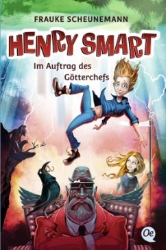 Im Auftrag des Götterchefs / Henry Smart Bd.1 - Scheunemann, Frauke