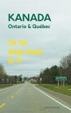 Das etwas andere Reisebuch Kanada Ost - Ontario & Québec: Reiseführer und Road-Trip mit echten Fotos, Erfahrungen und Tipps.