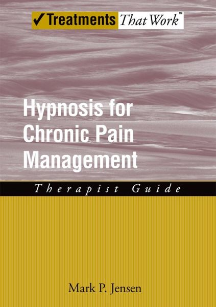 Hypnosis for Chronic Pain Management (eBook, PDF)