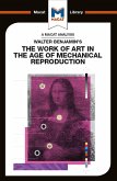 An Analysis of Walter Benjamin's The Work of Art in the Age of Mechanical Reproduction (eBook, PDF)