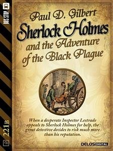 Sherlock Holmes and the Adventure of the Black Plague (eBook, ePUB) - D. Gilbert, Paul