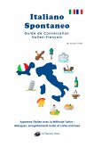 Italiano Spontaneo - Guide de Conversation Italien-Français (fixed-layout eBook, ePUB)