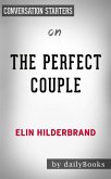 The Perfect Couple: by Elin Hilderbrand​​​​​​​   Conversation Starters (eBook, ePUB)