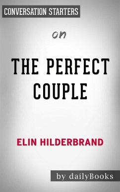 The Perfect Couple: by Elin Hilderbrand​​​​​​​   Conversation Starters (eBook, ePUB) - dailyBooks