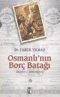 Osmanlinin Borc Batagi - Yilmaz, Faruk