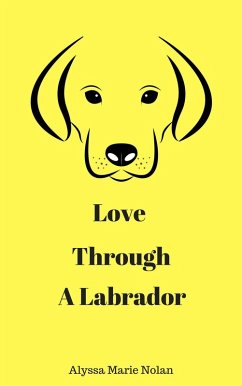 Cover Love Through a Labrador (eBook, ePUB)