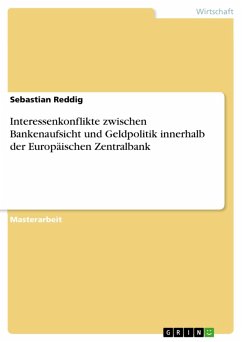Interessenkonflikte zwischen Bankenaufsicht und Geldpolitik innerhalb der Europäischen Zentralbank (eBook, PDF) - Reddig, Sebastian