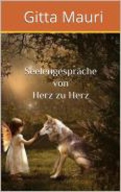 Seelengespräche von Herz zu Herz (eBook, ePUB) - Mauri, Gitta