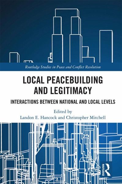 Local Peacebuilding and Legitimacy (eBook, ePUB)